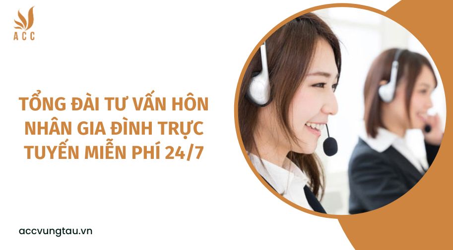 Tổng đài tư vấn hôn nhân gia đình trực tuyến miễn phí 24/7