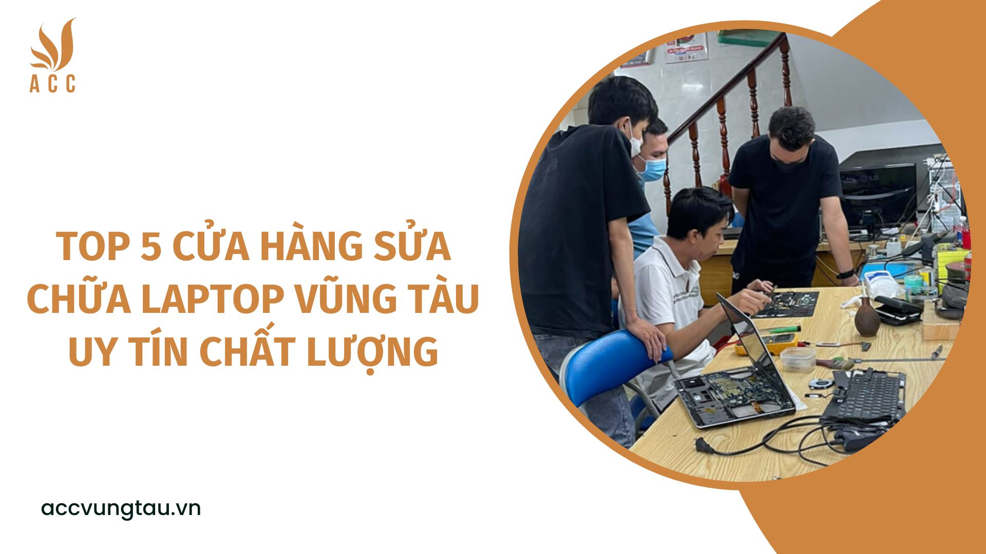 Top 5 cửa hàng sửa chữa laptop Vũng Tàu uy tín chất lượng