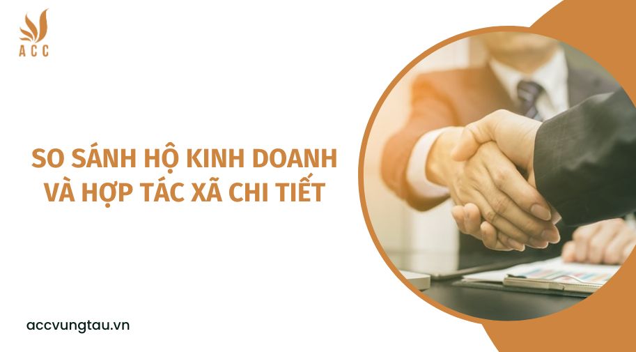So sánh hộ kinh doanh và hợp tác xã chi tiết