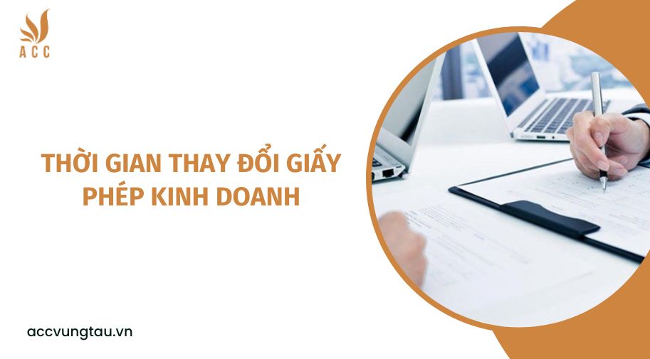 Thời gian thay đổi giấy phép kinh doanh