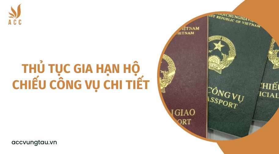 Thủ tục gia hạn hộ chiếu công vụ chi tiết