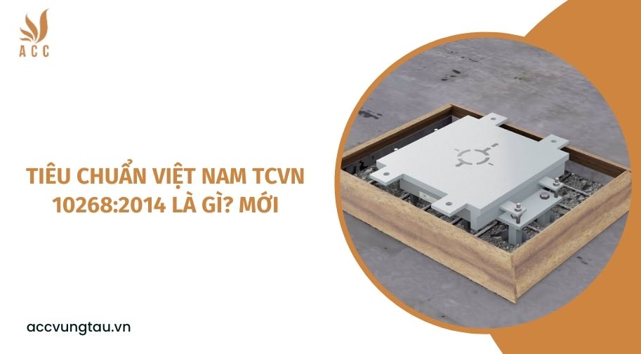 Tiêu chuẩn Việt Nam TCVN 102682014 là gì? mới