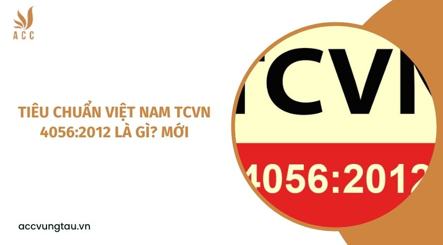 Tiêu chuẩn Việt Nam TCVN 4056:2012 là gì? mới