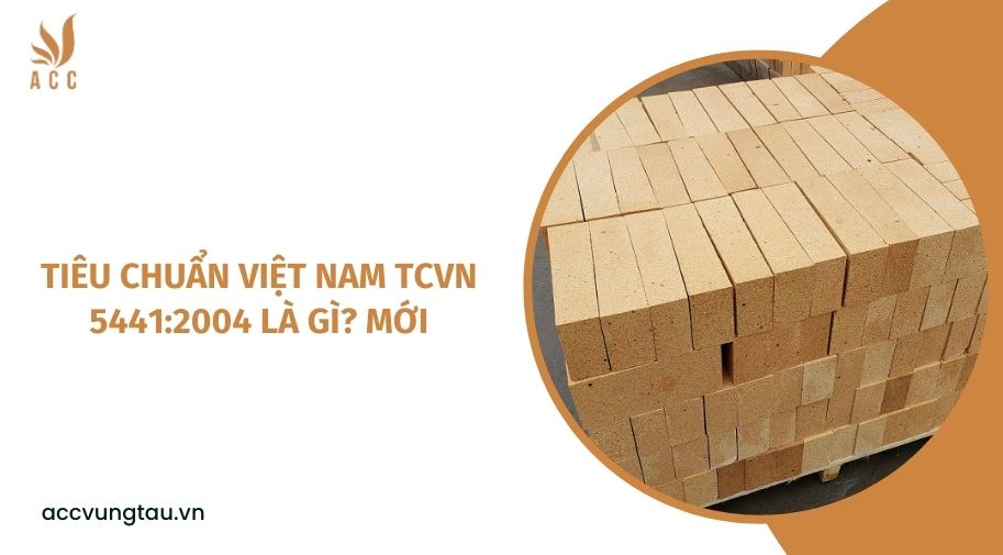 Tiêu chuẩn Việt Nam TCVN 5441:2004 là gì? mới