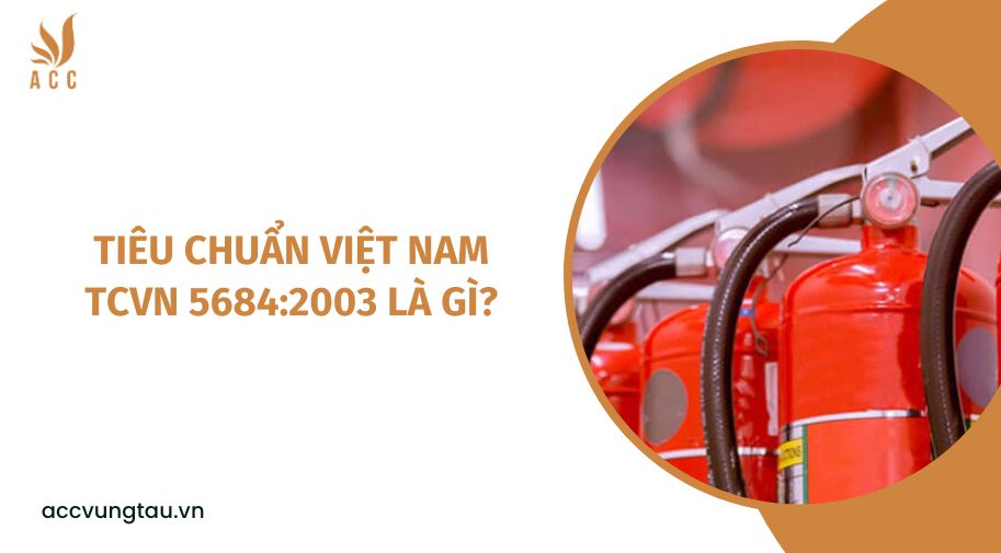 Tiêu chuẩn Việt Nam TCVN 5684:2003 là gì?