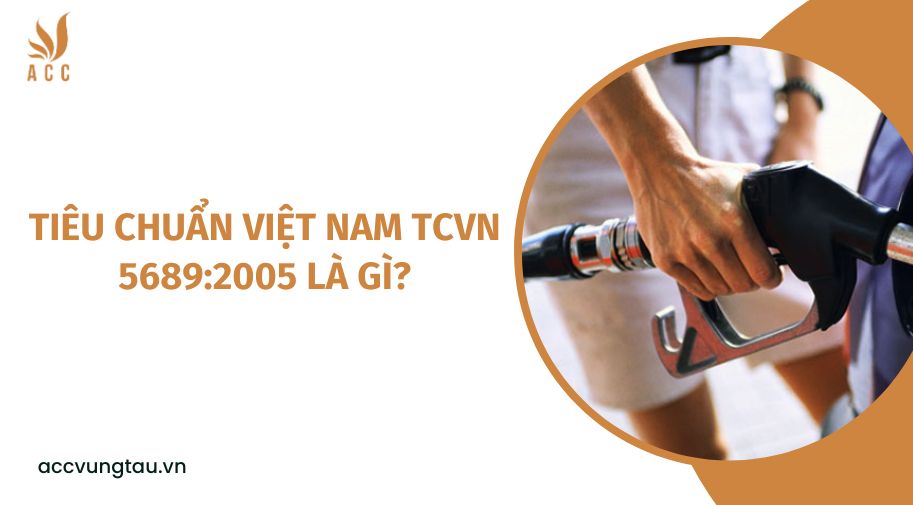 Tiêu chuẩn Việt Nam TCVN 5689:2005 là gì?