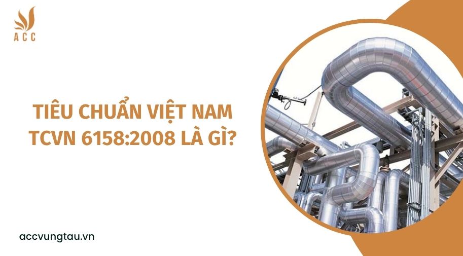 Tiêu chuẩn Việt Nam TCVN 6158:2008 là gì?