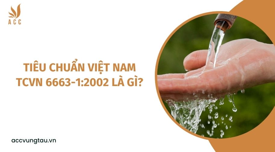 Tiêu chuẩn Việt Nam TCVN 6663-1:2002 là gì?