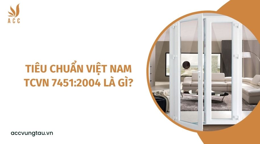 Tiêu chuẩn Việt Nam TCVN 7451:2004 là gì?