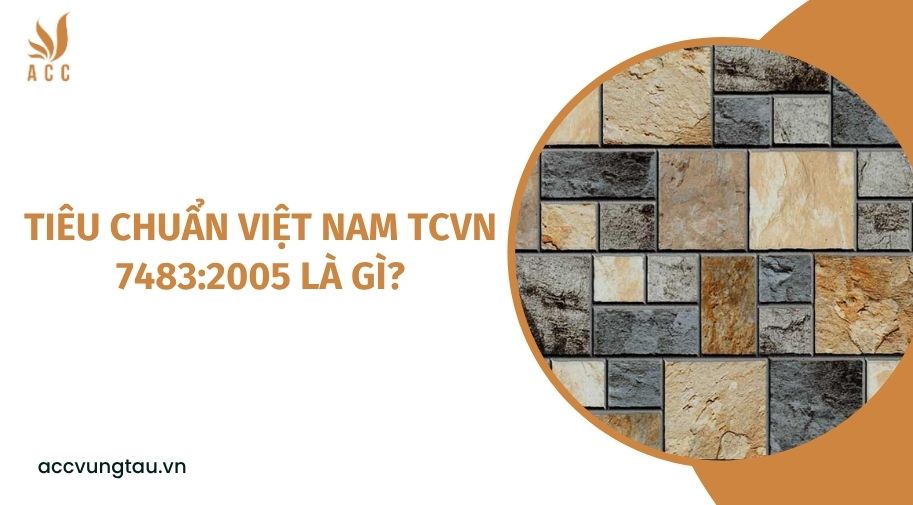 Tiêu chuẩn Việt Nam TCVN 7483:2005 là gì?