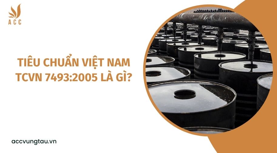 Tiêu chuẩn Việt Nam TCVN 7493:2005 là gì?
