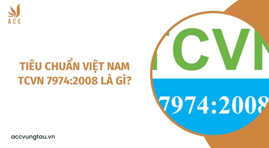 Tiêu chuẩn Việt Nam TCVN 7974:2008 là gì?