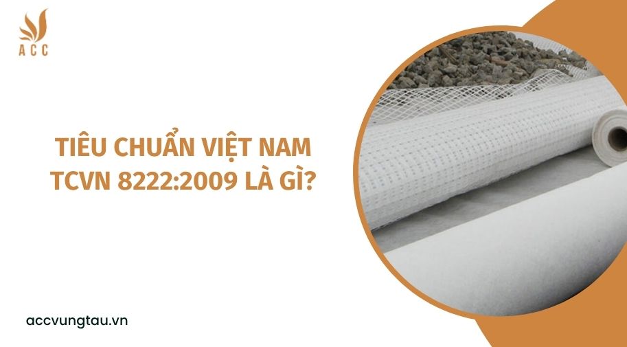 Tiêu chuẩn Việt Nam TCVN 8222:2009 là gì?