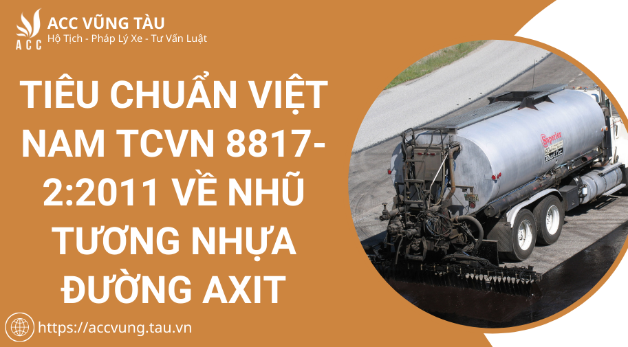 Tiêu chuẩn Việt Nam TCVN 8817-2:2011 về Nhũ tương nhựa đường axit