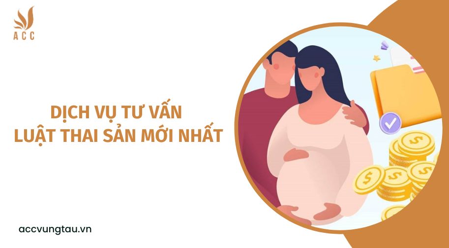 Dịch vụ tư vấn luật thai sản mới nhất