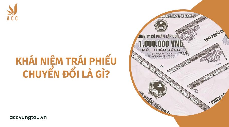 Khái niệm trái phiếu chuyển đổi là gì?