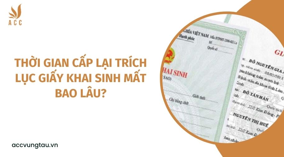 Thời gian cấp lại trích lục giấy khai sinh mất bao lâu?