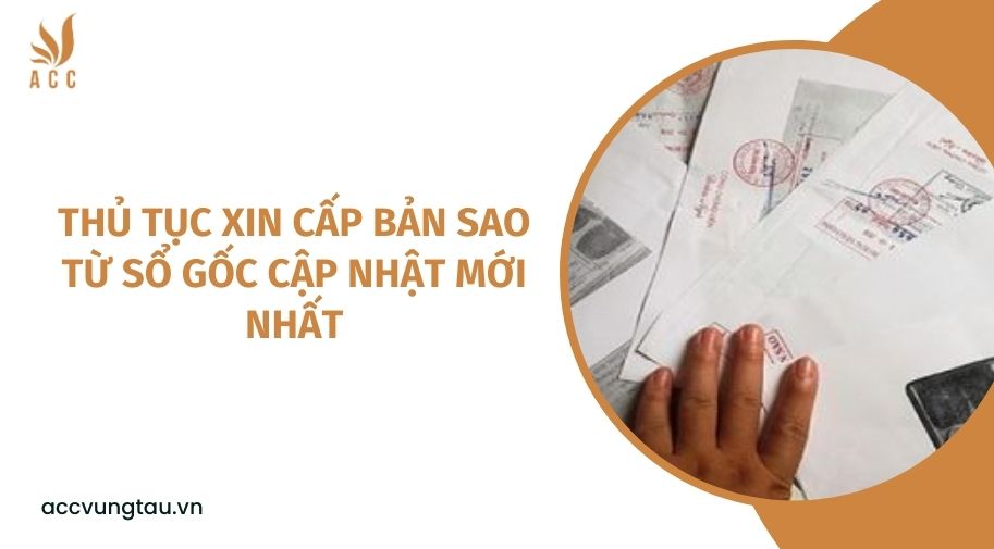 Thủ tục xin cấp bản sao từ sổ gốc cập nhật mới nhất