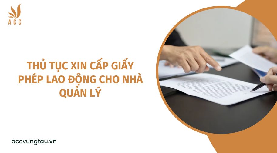 Thủ tục xin cấp giấy phép lao động cho nhà quản lý