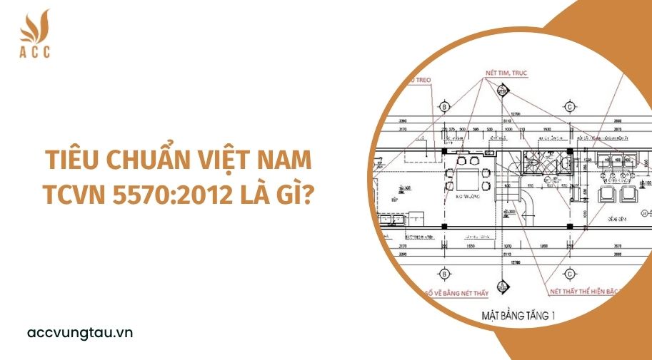 Tiêu chuẩn Việt Nam TCVN 5570:2012 là gì?