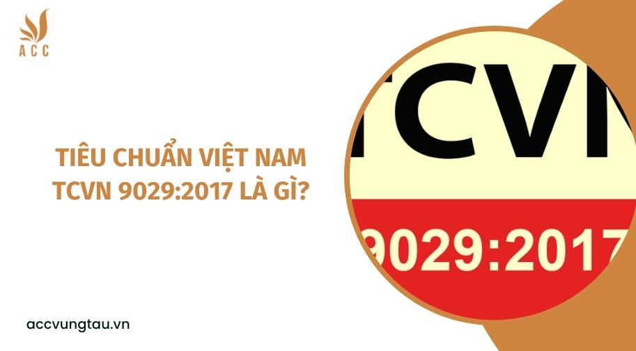 Tiêu chuẩn Việt Nam TCVN 9029:2017 là gì?