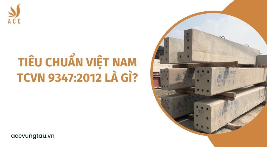 Tiêu chuẩn Việt Nam TCVN 9347:2012 là gì?