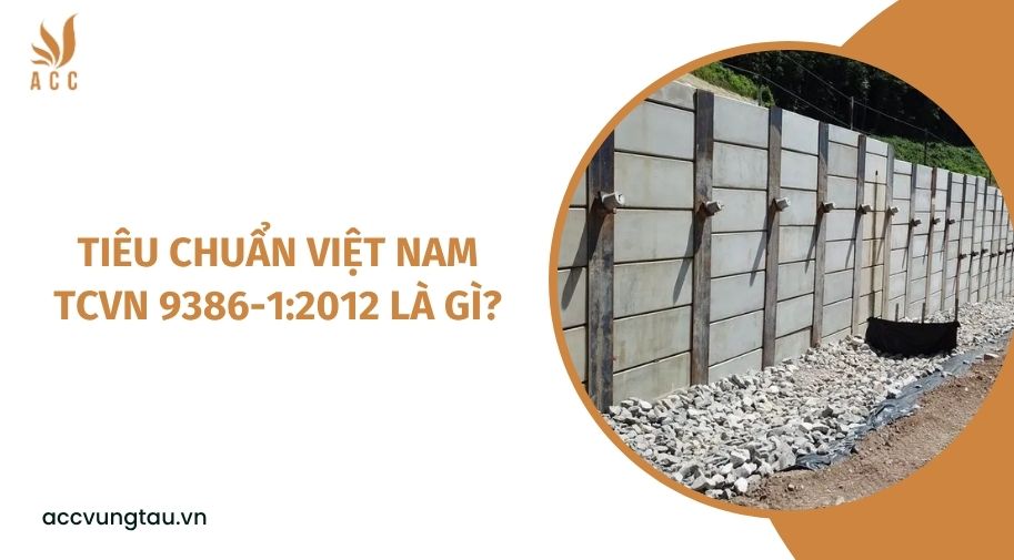 Tiêu chuẩn Việt Nam TCVN 9386-1:2012 là gì?
