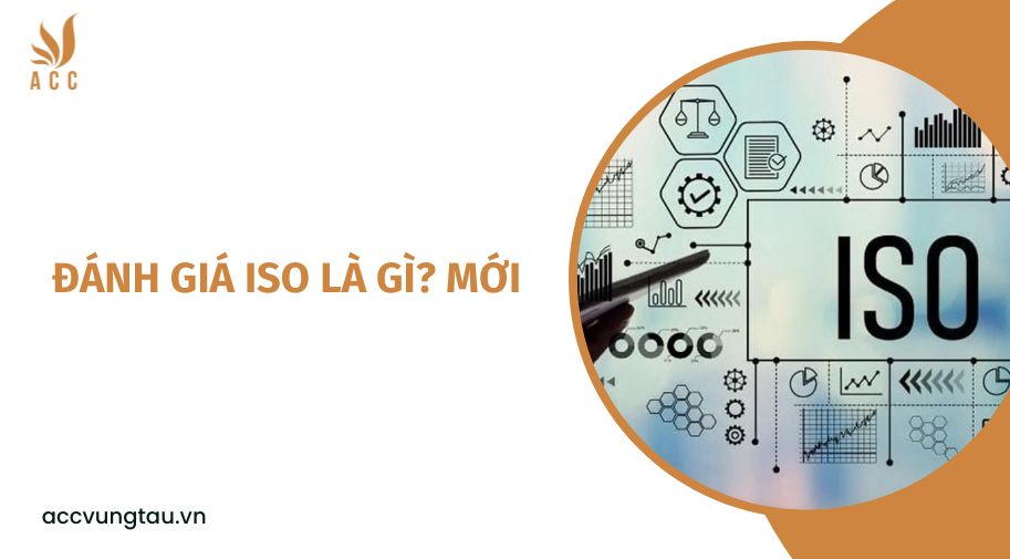 Đánh giá ISO là gì? mới