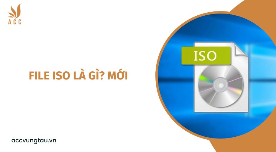 File ISO là gì? mới