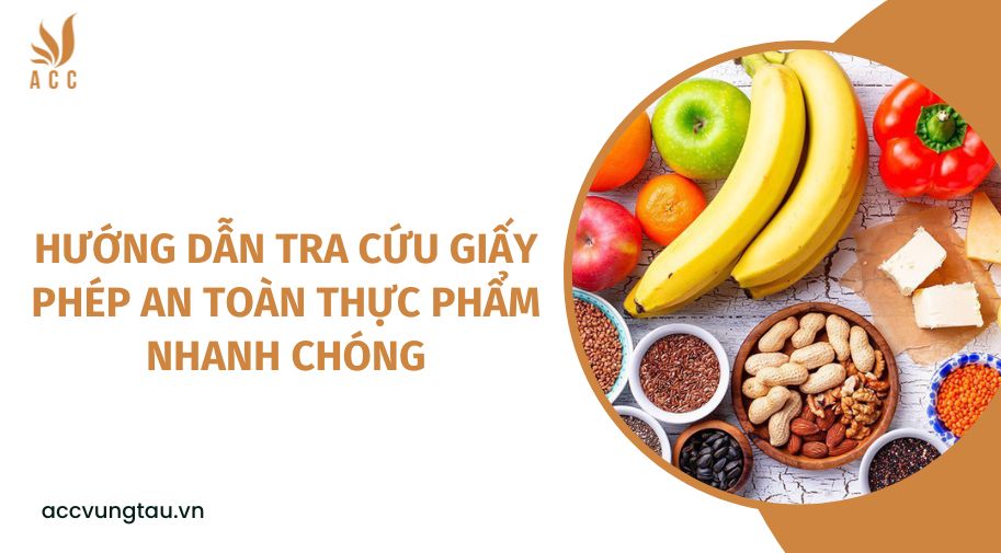 Hướng dẫn tra cứu giấy phép an toàn thực phẩm nhanh chóng