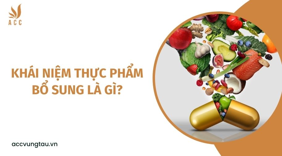 Khái niệm thực phẩm bổ sung là gì?