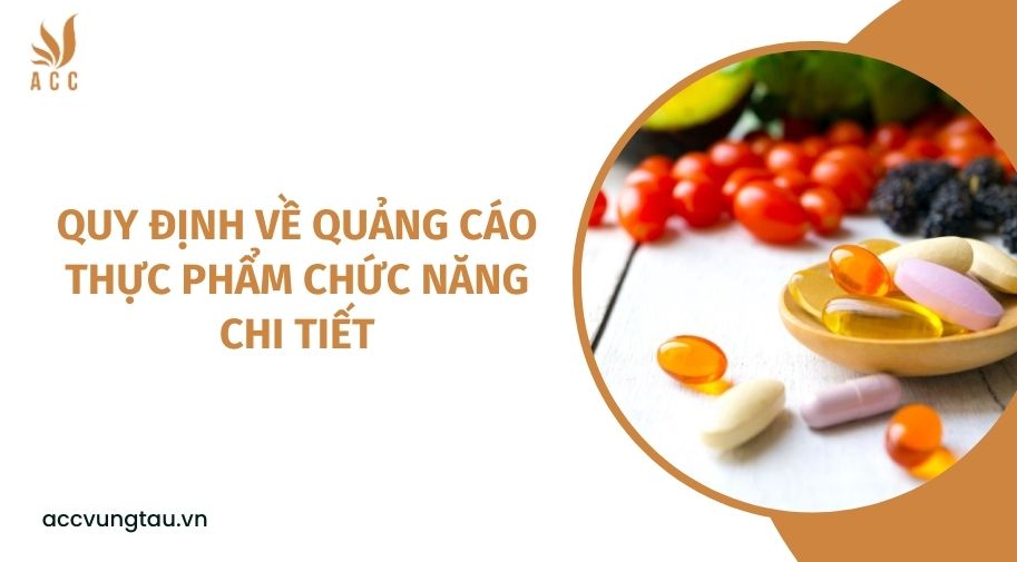 Quy định về quảng cáo thực phẩm chức năng chi tiết