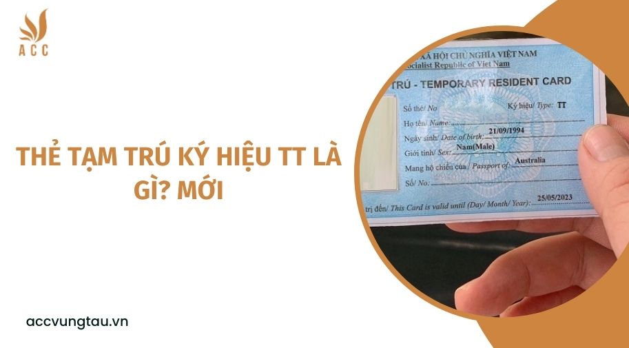 Thẻ tạm trú ký hiệu TT là gì? mới