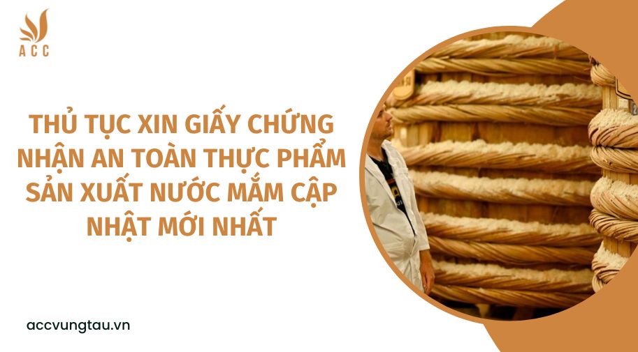 Thủ tục xin giấy chứng nhận an toàn thực phẩm sản xuất nước mắm cập nhật mới nhất
