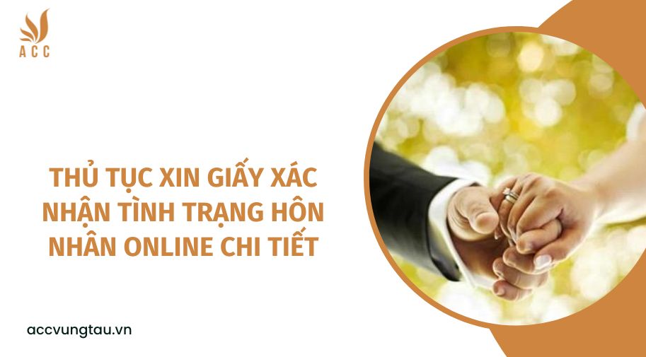Thủ tục xin giấy xác nhận tình trạng hôn nhân online chi tiết