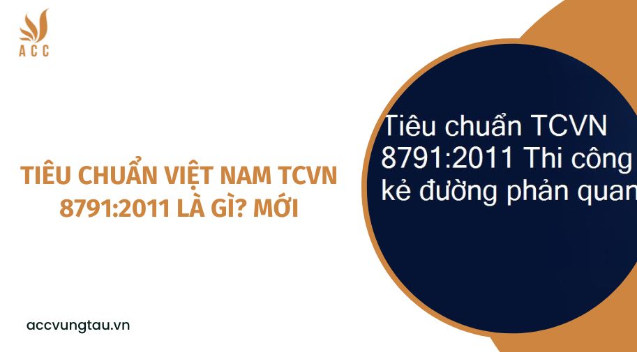 Tiêu chuẩn Việt Nam TCVN 8791:2011 là gì? mới