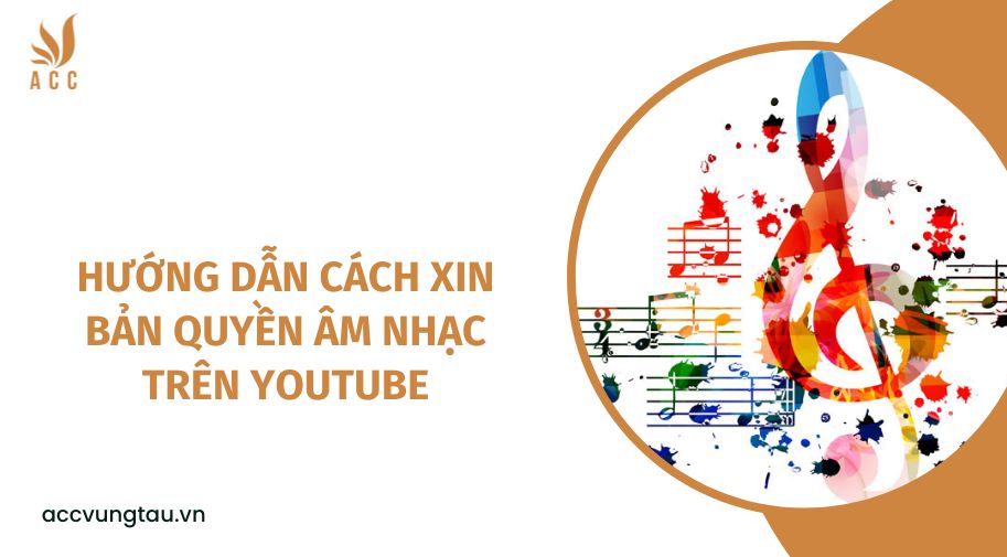 Hướng dẫn cách xin bản quyền âm nhạc trên Youtube