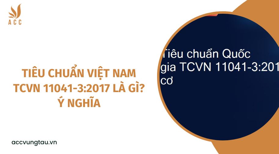 Tiêu chuẩn Việt Nam TCVN 11041-3:2017 là gì? Ý nghĩa