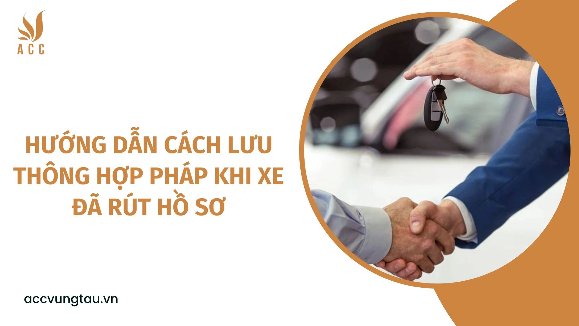 Hướng dẫn cách lưu thông hợp pháp khi xe đã rút hồ sơ