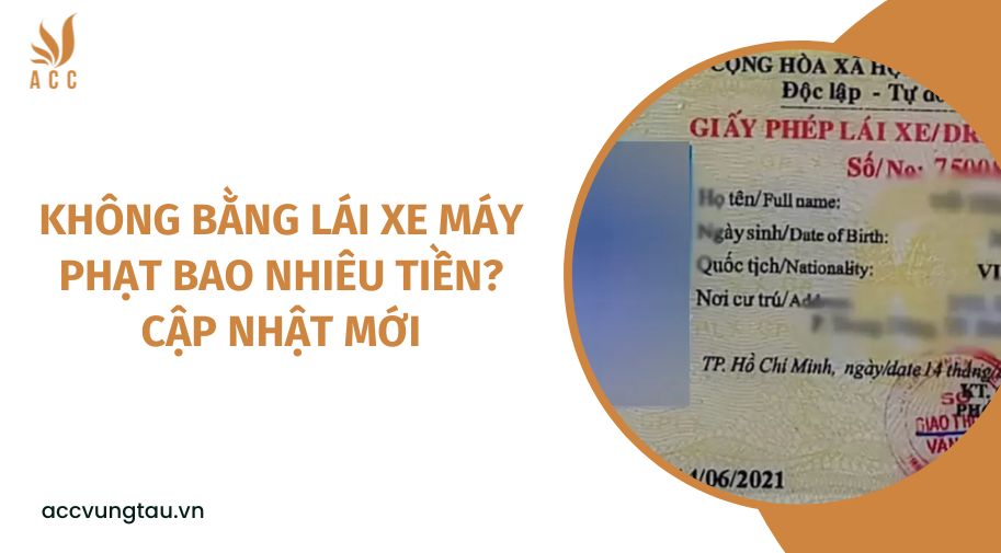 Không bằng lái xe máy phạt bao nhiêu tiền? cập nhật mới