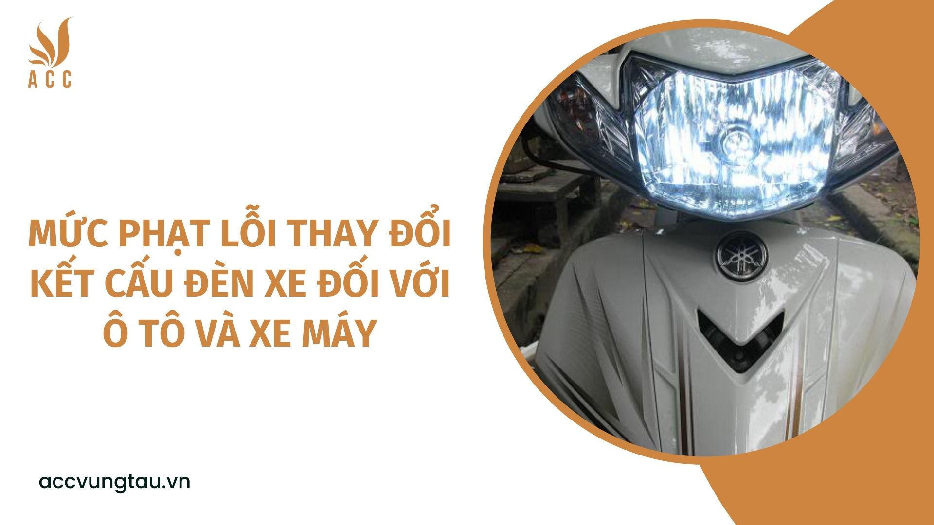 Mức phạt lỗi thay đổi kết cấu đèn xe đối với ô tô và xe máy