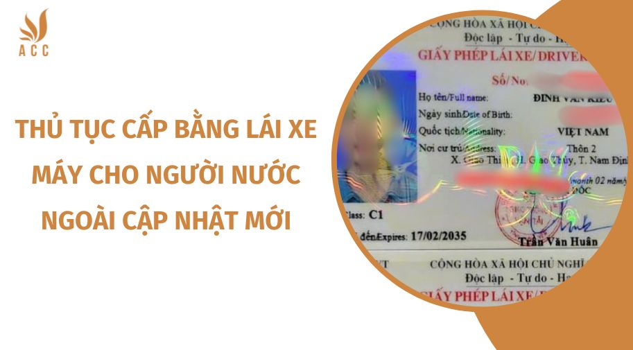 Thủ tục cấp bằng lái xe máy cho người nước ngoài cập nhật mới