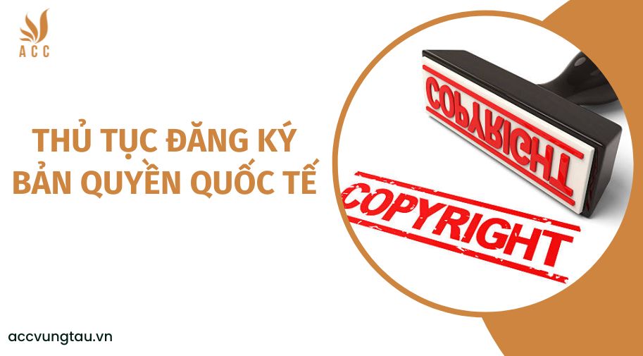 Thủ tục đăng ký bản quyền quốc tế