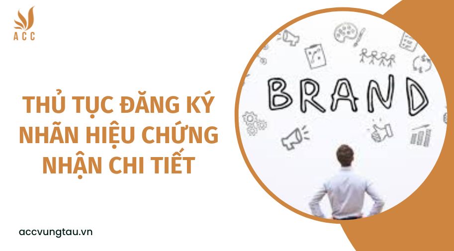Thủ tục đăng ký nhãn hiệu chứng nhận chi tiết