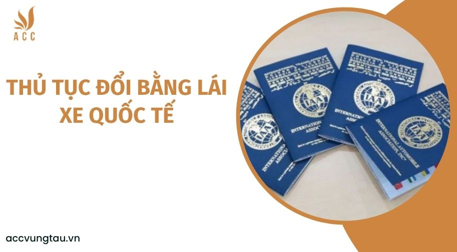Thủ tục đổi bằng lái xe quốc tế
