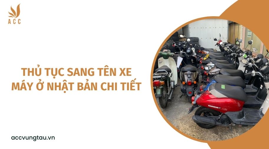 Thủ tục sang tên xe máy ở nhật bản chi tiết
