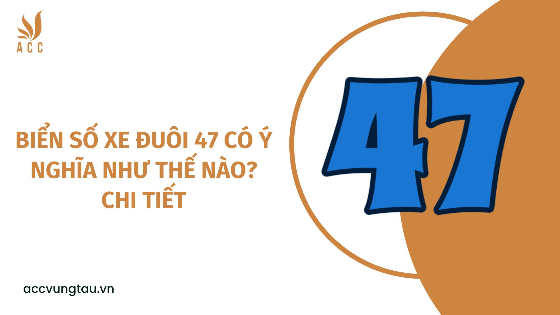 Biển số xe đuôi 47 có ý nghĩa như thế nào? Chi tiết