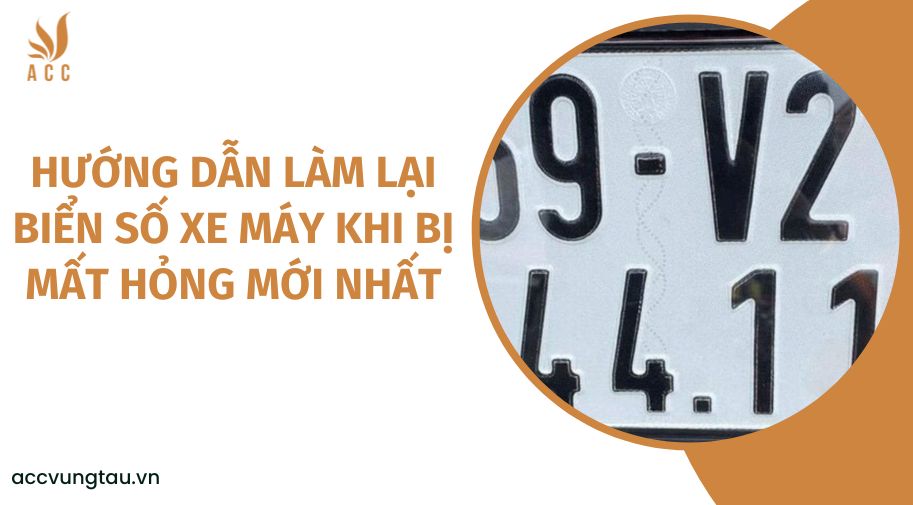 Hướng dẫn làm lại biển số xe máy khi bị mất hỏng mới nhất